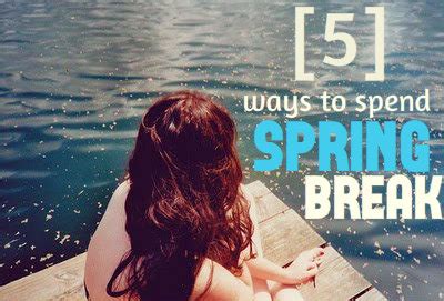 5 Ways To Spend Spring Break At Acu