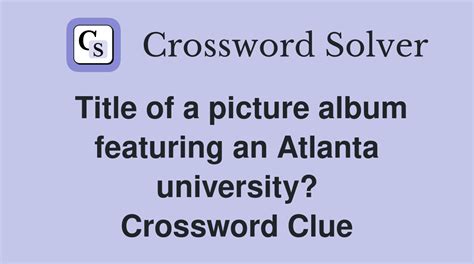 Atlanta University Crossword Clue Answer Revealed