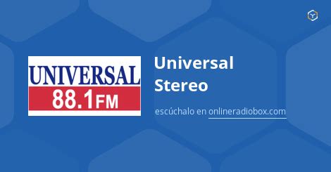 Sintoniza Universal Stereo 88.1 En Vivo Ahora