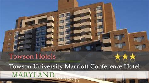 Towson University Marriott Conference Hotel: Convenient Campus Accommodations