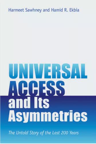 Universal Access Asymmetries: Bridging The Gap