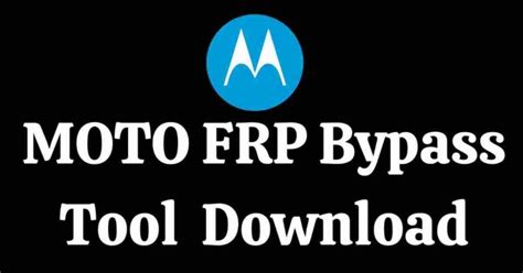 Universal Moto Frp Bypass Tool Download